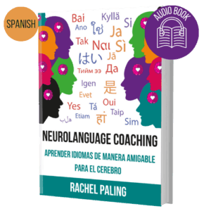 Neurolanguage Coaching : aprender idiomas de manera amigable para el cerebro - audio libro - en español