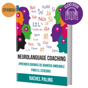 Neurolanguage Coaching : aprender idiomas de manera amigable para el cerebro - audio libro - en español